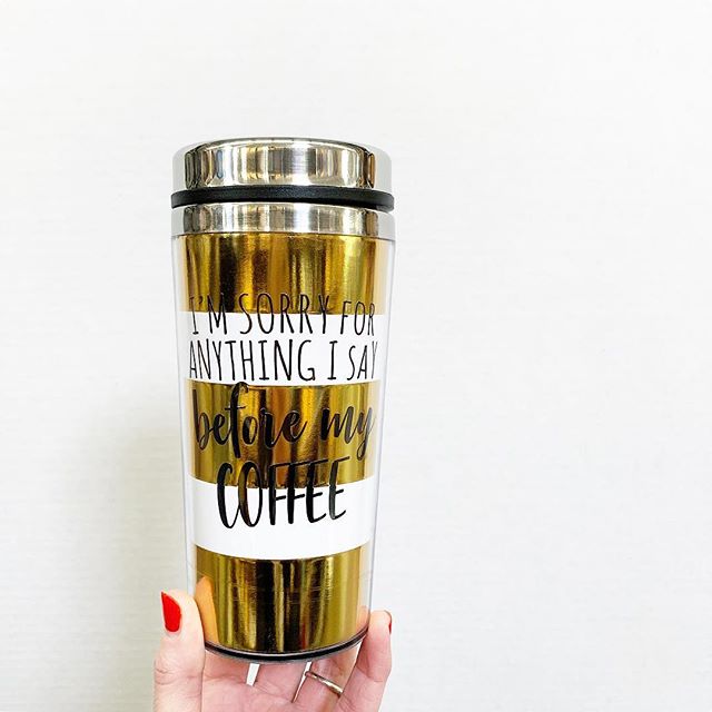 I'm Sorry For Anything I Say Before My Coffee Travel Mug